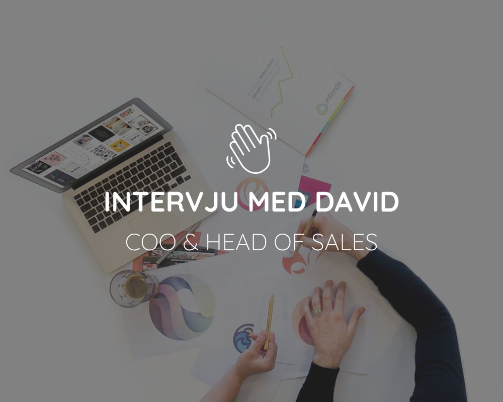 Intervju med David - COO & Head of Sales